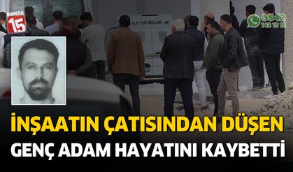 Denizli'de inşaat çatısıdan düşen işçi hayatını kaybetti