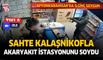 Afyonkarahisar’da sahte kalaşnikof ile akaryakıt istasyonunu soydu