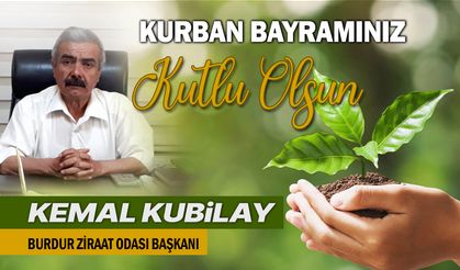 Burdur Ziraat Odası Başkanı Kemal Kubilay’dan Kurban Bayramı Mesajı