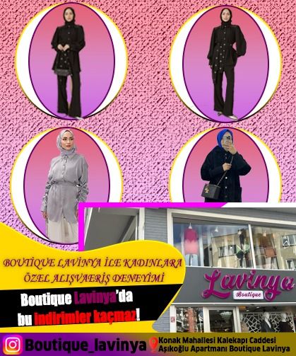 Boutique Lavinya ile bayanlara özel alışveriş deneyimi!