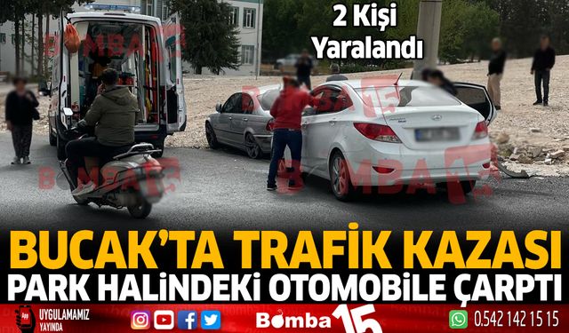 Bucak'ta Trafik Kazası Park Halindeki Otomobile Çarptı