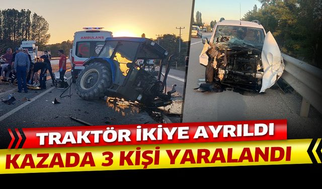 Traktörün ikiye ayrıldığı kazada 3 kişi yaralandı