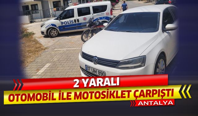 Otomobil ile motosiklet çarpıştı: 2 yaralı