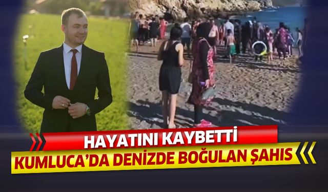 Kumluca'da denizde boğulan şahıs hayatını kaybetti