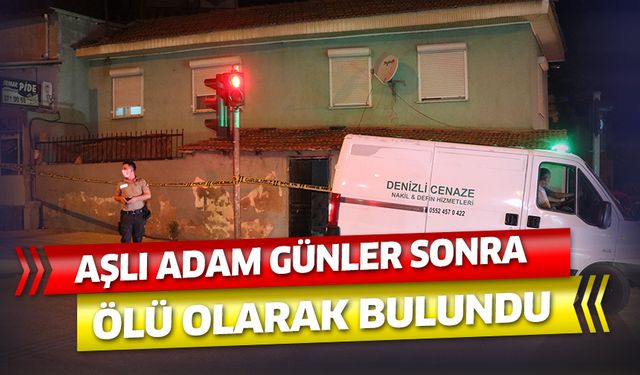 Yaşlı adam günler sonra evinde ölü olarak bulundu