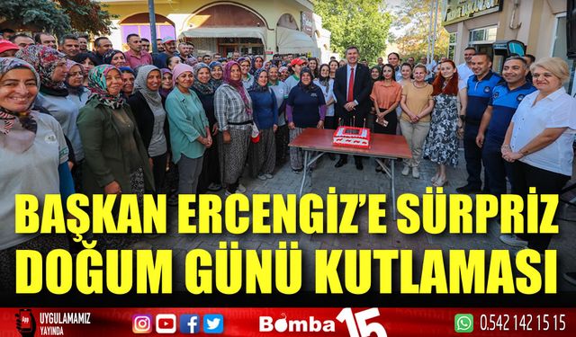 Başkan Ercengiz’e Sürpriz Doğum Günü