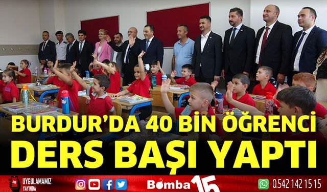 Burdur'da 40 bin 479 öğrenci ders başı yaptı