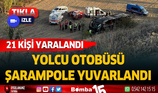 Afyonkarahisar karayolunda yolcu otobüsü şarampole yuvarlandı. 21 kişi yaralandı