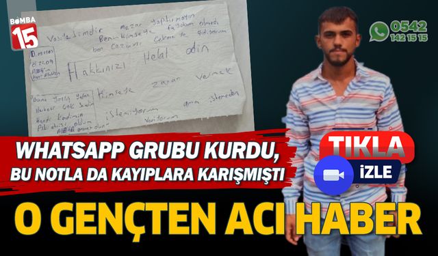 Yazdığı notla ortadan kaybolan gençten acı haber