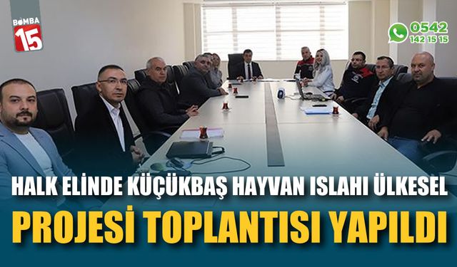 Halk Elinde Küçük Baş Hayvan Islahı Ülkesel Projesi değerlendirme toplantısı yapıldı