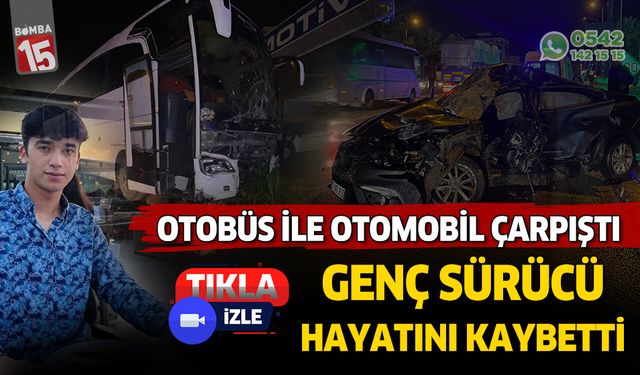 Antalya'da otobüs ile otomobil çarpıştı. Genç sürücü hayatını kaybetti