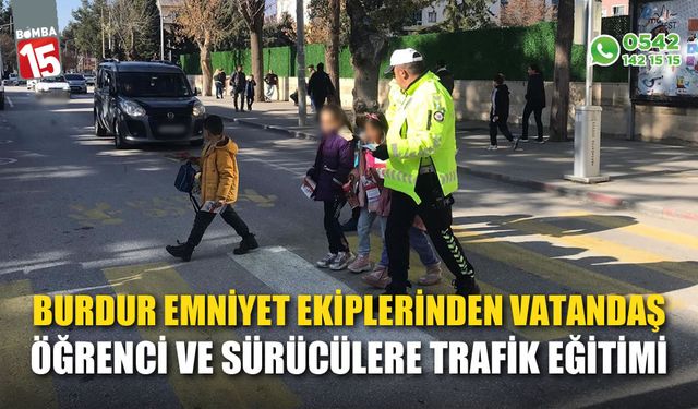 Burdur Emniyet Ekiplerinden Vatandaşlara Trafik Eğitimi