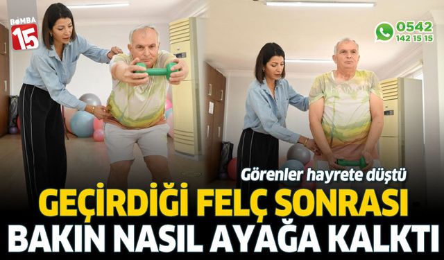 Geçirdiği felç sonrası bakın nasıl ayağa kalktı