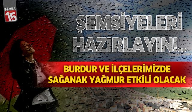 Burdur ve ilçelerimiz yağmurlu havanın etkisi altına girecek