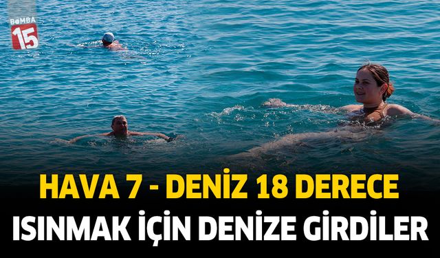 Antalya'da bazı vatandaşlar ısınmak için denize girdi