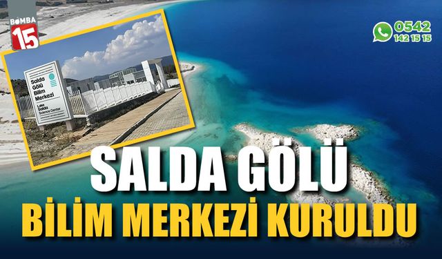 Salda Gölü Bilim Merkezi kuruldu