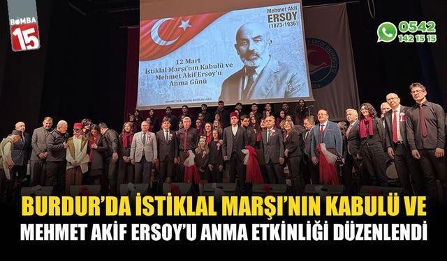 Burdur'da '12 Mart İstiklal Marşı'nın Kabulü ve Mehmet Akif Ersoy'u Anma Günü' etkinliği