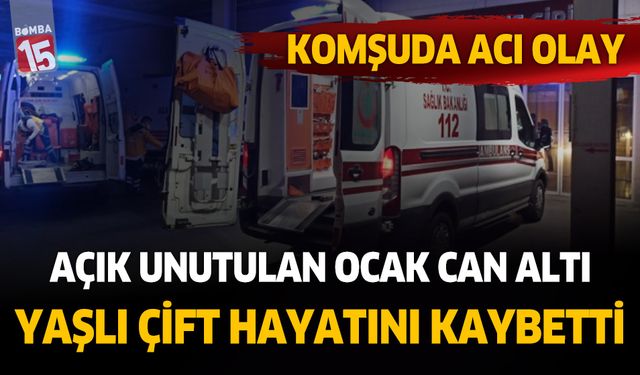 Afyonkarahisar'da açık unutulan ocak yaşlı çifti hayattan kopardı
