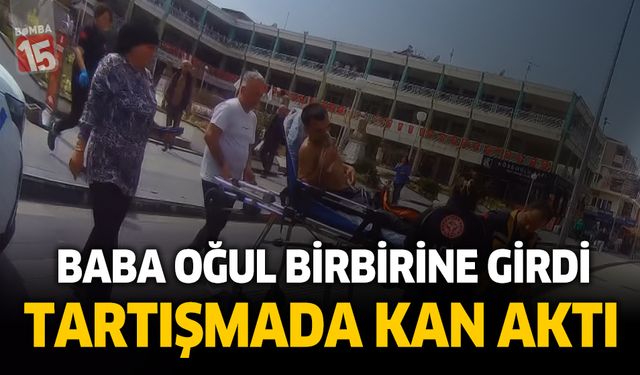 Antalya'da baba oğulun tartışmasında kan aktı