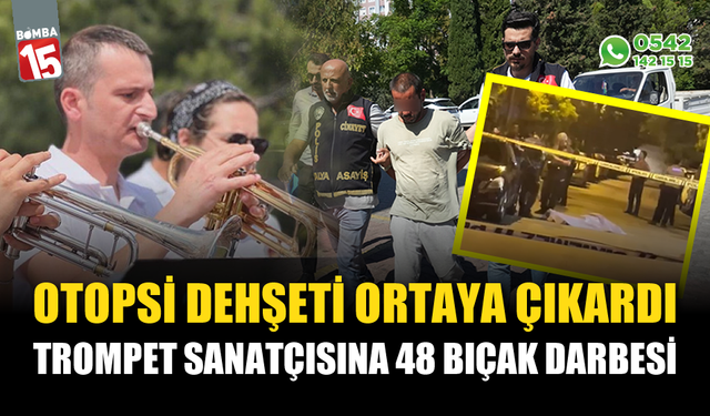 Trompet sanatçısına 48 bıçak darbesi