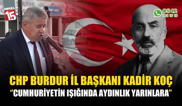 CHP Burdur Kadir Koç "Cumhuriyetin Işığında Aydınlık Yarınlara"