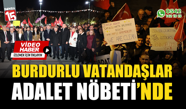 Burdurlu vatandaşlar Adalet Nöbeti'nde