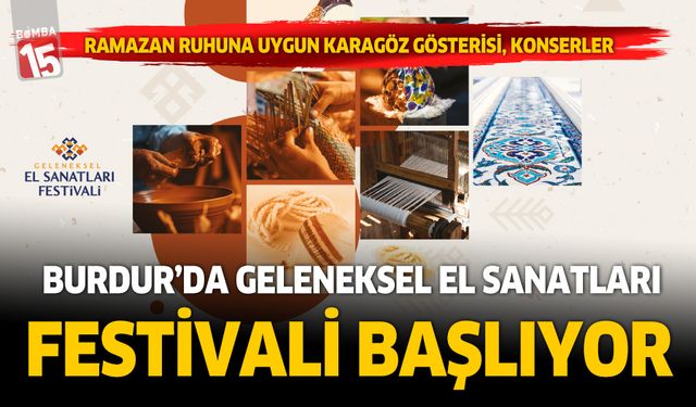 Burdur’da Geleneksel El Sanatları Festivali Başlıyor