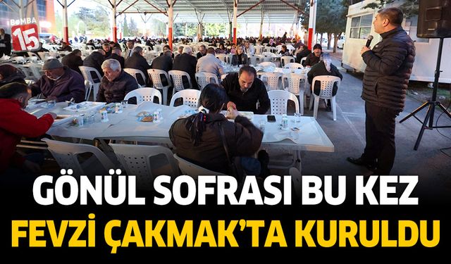 Burdur'un Gönül Sofrası bu kez Fevzi Çakmak'ta kuruldu