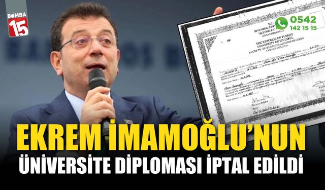 Ekrem İmamoğlu'nun diploması iptal edildi