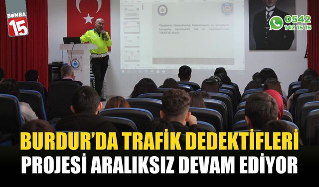 Trafik Dedektifleri Projesi aralıksız devam ediyor