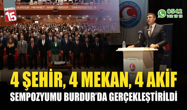“4 Şehir 4 Mekân 4 Akif” Sempozyumu Burdur’da gerçekleştirildi