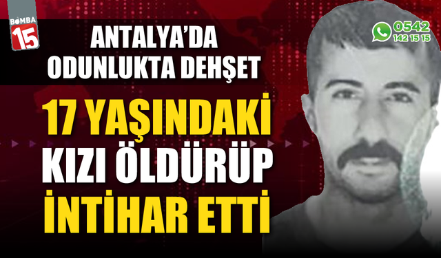 Odunlukta 17 yaşındaki kızı öldürüp yaşamına son verdi