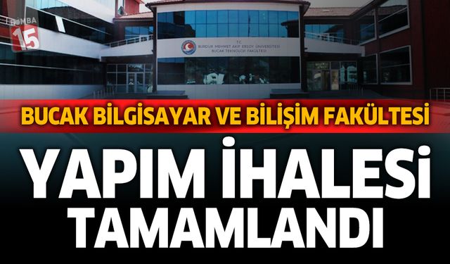 Bucak Bilgisayar ve Bilişim Fakültesi’nin yapım ihalesi gerçekleştirildi