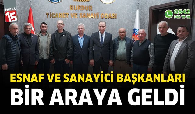 Esnaf ve Sanayici Başkanları Bir Araya Geldi
