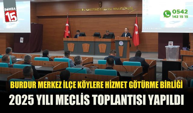 Burdur Merkez İlçe Köylere Hizmet Götürme Birliği 2025 yılı Meclis Toplantısı yapıldı