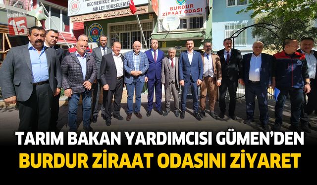 Tarım ve Orman Bakan Yardımcısı Ahmet Gümen’den Burdur Ziraat Odası’na Ziyaret
