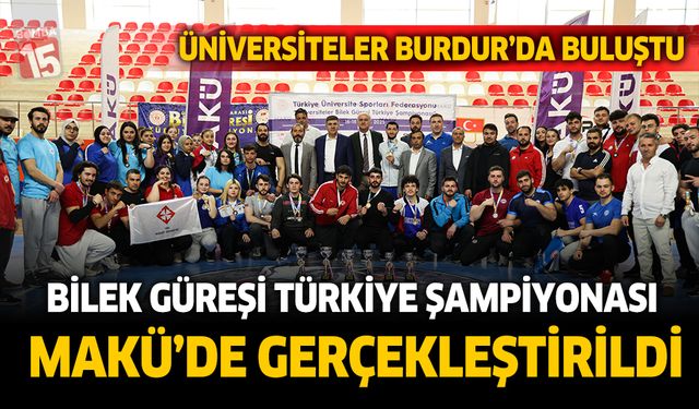 Üniversitelerarası Bilek Güreşi Türkiye Şampiyonası MAKÜ’de gerçekleştirildi