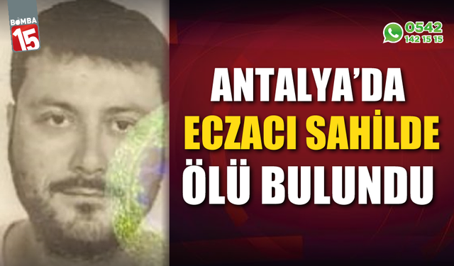 47 yaşındaki eczacı sahilde ölü bulundu