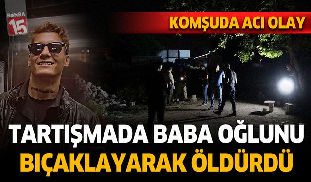 Antalya'da baba oğul kavgası. Baba oğlunu öldürdü