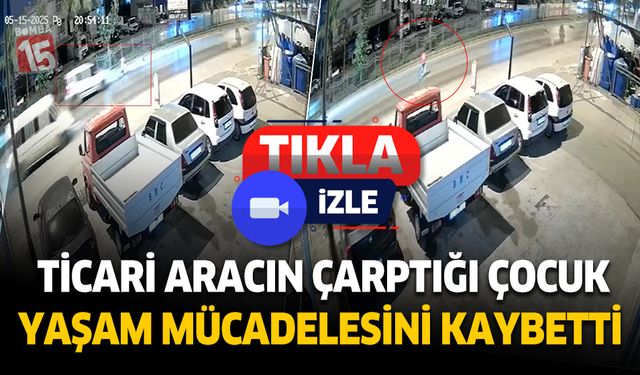 Antalya'da hafif ticari aracın çarptığı 9 yaşındaki çocuk hayatını kaybetti