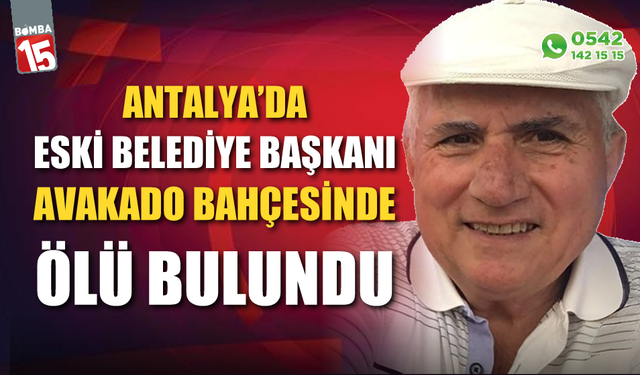 Eski belediye başkanı avokado bahçesinde ölü bulundu