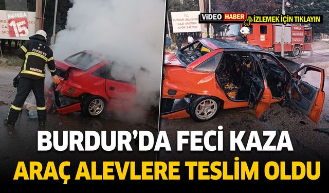 Burdur NATO Kavşağı’nda Feci Kaza!