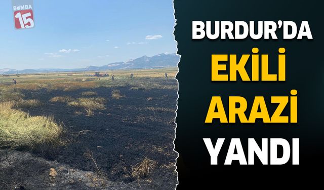 Burdur'da ekili arazi küle döndü
