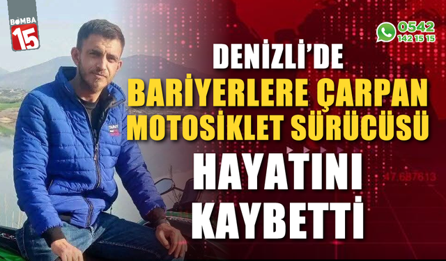 Bariyerlere çarpan genç motosiklet sürücüsü hayatını kaybetti