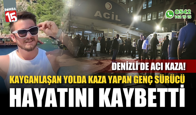 Kayganlaşan yolda kaza yapan genç sürücü hayatını kaybetti