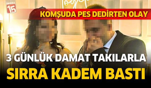 Yeni damat takıları da alıp kayıplara karıştı