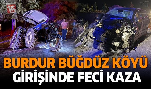 Burdur Büğdüz Köyü Girişinde Feci Kaza