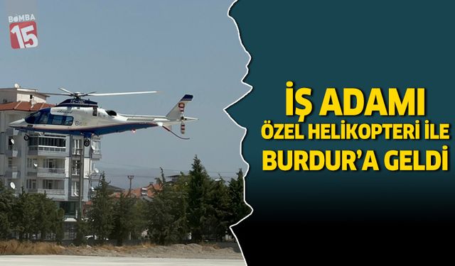 Burdur Şeker Fabrikasına inen özel helikopter merak uyandırdı