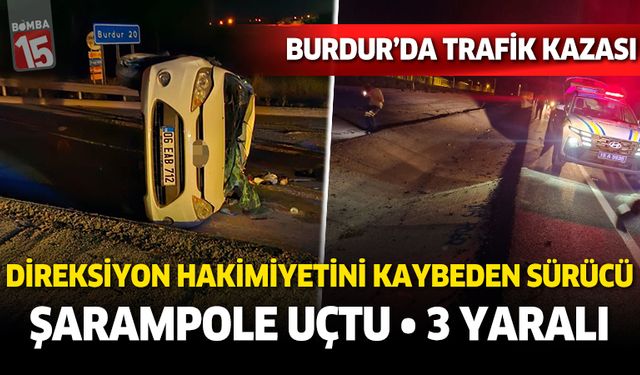 Burdur'da trafik kazası. 3 kişi yaralandı