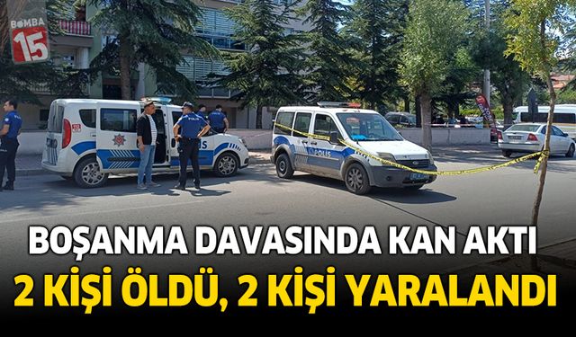 Afyon'da boşanma davasında kan aktı. 2 ölü, 2 yaralı